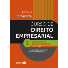 Curso de Direito Empresarial - Teoria Geral e Direito Societário-vol.1 - 16ª Edição 2025
