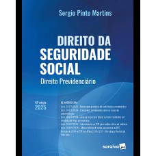 Direito da Seguridade Social - 43ª Edição 2025