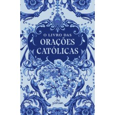 O livro das orações católicas