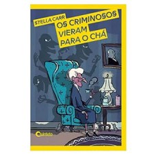 Os Criminosos Vieram Para o Chá