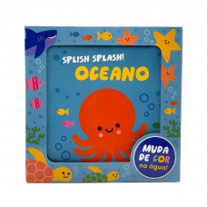 Splish Splash! Oceano - Livro de banho que muda de cor na água!