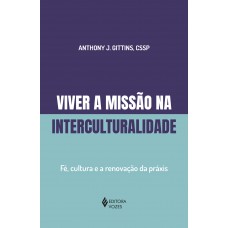 Viver a missão na interculturalidade