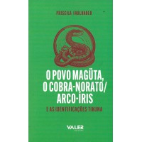 O povo Magüta, o cobra -norato/Arco-Íris e as identificações Tikuna