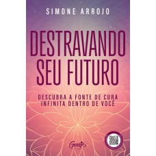 Destravando seu futuro