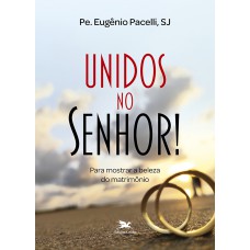 Unidos no Senhor!