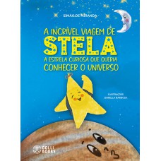 A INCRÍVEL VIAGEM DE STELA A INCRÍVEL VIAGEM DE STELA