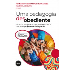 Uma Pedagogia Desobediente