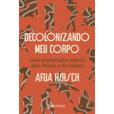 Decolonizando meu corpo