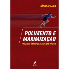 Polimento e maximização para um ótimo desempenho físico