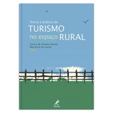 Teoria e prática do turismo no espaço rural