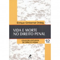 Vida e morte no direito penal