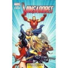 Anos 2000: O Renascimento Da Marvel Vol. 01