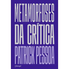 Metamorfoses da crítica