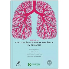 Manual de ventilação pulmonar mecânica em pediatria