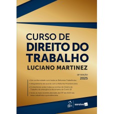 Curso de Direito do Trabalho - 16ª Edição 2025