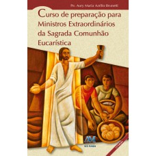 Curso de preparação para ministros extraordinários Curso de preparação para ministros extraordinários