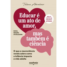 Educar é um ato de amor, mas também é ciência
