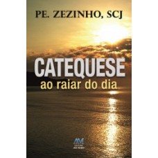 Catequese ao raiar do dia
