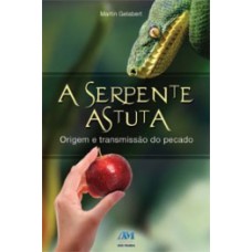 A serpente astuta A serpente astuta