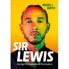 Sir Lewis Hamilton: Do kart à realeza da Fórmula 1 (Edição brasileira)