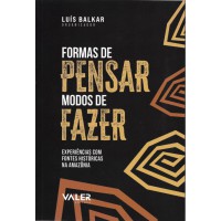 Formas de Pensar modos de  Fazer
