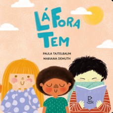 Lá fora tem