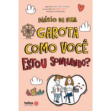 Diário de uma garota como você Estou sonhando?