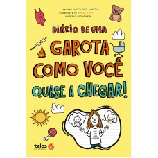 Diário de uma garota como você Quase a chegar!