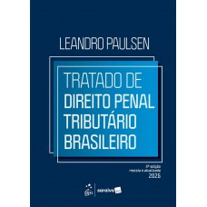 Tratado de Direito Penal Tributário Brasileiro 4ª Edição 2025