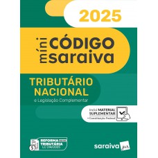 Míni Código Tributário Nacional e Legislação Complementar - 28ª Edição 2025