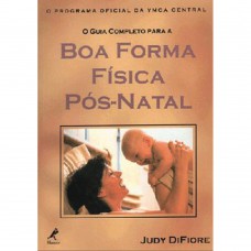 O guia completo para a boa forma física pós-natal