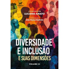 Diversidade e inclusão e suas dimensões - Vol. 3