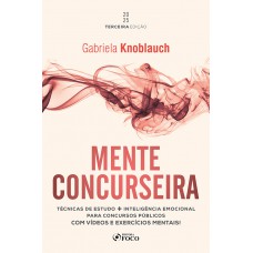 Mente Concurseira - Técnicas de Estudo e Inteligência Emocional para Concursos