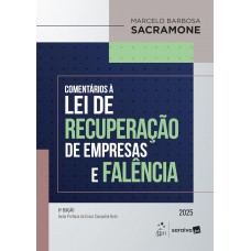 Comentários À Lei de Recuperação de Empresa e Falência - 6ª Edição 2025