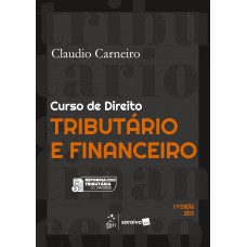 Curso de Direito Tributário e Financeiro - 11ª Edição 2025