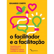 O facilitador e a facilitação