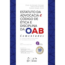 Estatuto da Advocacia e Código de Ética e Disciplina da Oab - Comentados - 9ª Edição 2025