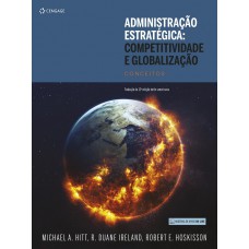 Administração Estratégica: Competitividade E Globalização