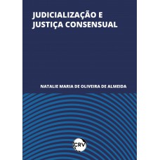 Judicialização e justiça consensual