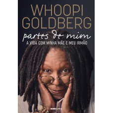 Whoopi Goldberg – Partes de mim