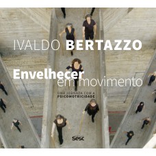 Envelhecer em movimento Envelhecer em movimento