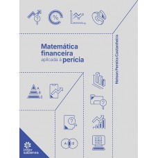 Matemática financeira aplicada à perícia Matemática financeira aplicada à perícia