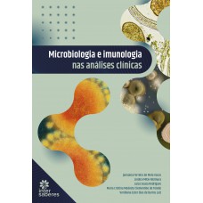 Microbiologia e imunologia nas análises clínicas Microbiologia e imunologia nas análises clínicas