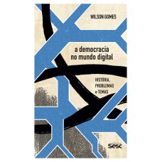 A Democracia no mundo digital: A Democracia no mundo digital: