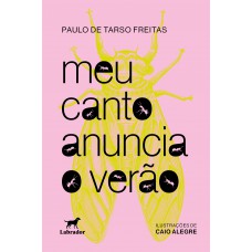 Meu canto anuncia o verão