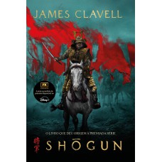Shogun - Edição em Português - O livro que deu origem à premiada série
