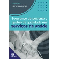 Segurança do paciente e gestão de qualidade em serviços de saúde