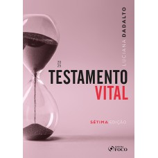 Testamento Vital - 7ª Ed - 2025