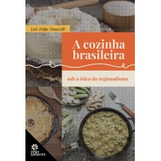 A cozinha brasileira sob a ótica do regionalismo