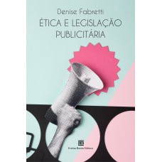 Ética e Legislação Publicitária
